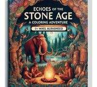 Echoes of the Stone Age: A Coloring Adventure