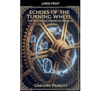 Echoes of the Turning Wheel (9)