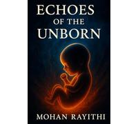 ECHOES OF THE UNBORN: When Memory Becomes the Womb of Time