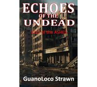 Echoes of the Undead: Out of the Ashes