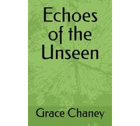 Echoes of the Unseen