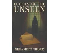 Echoes of the Unseen