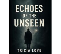 Echoes of the unseen (Darius Cole investigations)