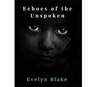 Echoes of the Unspoken