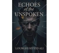 ECHOES OF THE UNSPOKEN