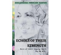 Echoes of Their Strength