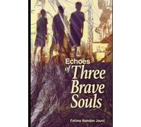 Echoes of Three Brave Souls