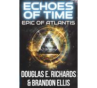 Echoes of Time: A Science-Fiction Thriller (Epic of Atlantis)