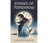 Echoes of Tomorrow: 1