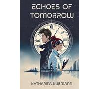 Echoes of Tomorrow