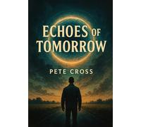Echoes of Tomorrow