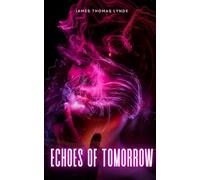 Echoes of Tomorrow (The Awakening Trilogy)
