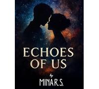 Echoes Of Us: A Journey Through Love, Distance, and Resilience