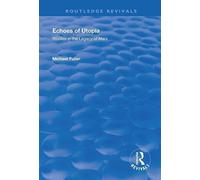 Echoes of Utopia: Studies in the Legacy of Marx (Routledge Revivals)