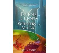 Echoes of Utopia & Whispers of Magic (Beyond Accord)