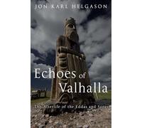 Echoes of Valhalla: The Afterlife of the Eddas and Sagas