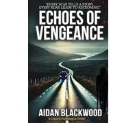 Echoes of Vengeance: A dark psychological revenge thriller set in Dunbartonshire (Hard Silence)