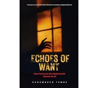 Echoes of Want: How Poverty in the Global South Haunts Us All