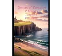 Echoes of Yorkshire Volume 2: Tuppence