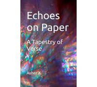 Echoes on Paper: a Collection of Short Poems