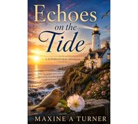 Echoes on the Tide: A Supernatural Novella (The Cliffside Cottage Stories)