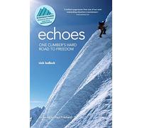 Echoes: One climber's hard road to freedom