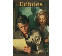 Echoes: Part One