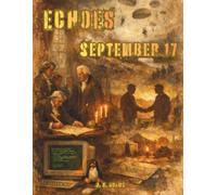Echoes: September 17: A Coloring Journey Through September 17th in History (Echoes: A Coloring Journey Through History)