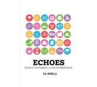 ECHOES: Stories of the Prophets from the Noble Qur'an