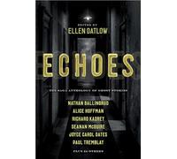Echoes: The Saga Anthology of Ghost Stories