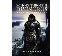 Echoes Through Divinoros: Dawn of Darkness: 1