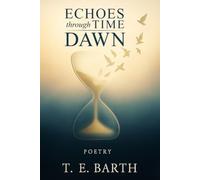 Echoes Through Time: Dawn