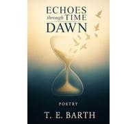 Echoes Through Time: Dawn