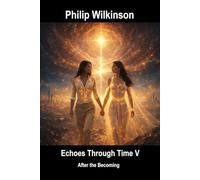 Echoes Through Time V: After the Becoming