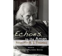 Echoes to the Amen: Essays After R.S. Thomas