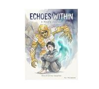 Echoes Within: A Mind's Journey - Volume 1: The Labyrinth: A Mental Health Graphic Novel Series