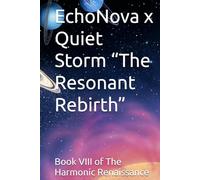 EchoNova x Quiet Storm “The Resonant Rebirth”