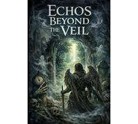 Echos: Beyond The Veil