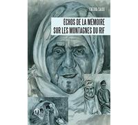 ECHOS DE LA MéMOIRE SUR LES MONTAGNES DU RIF