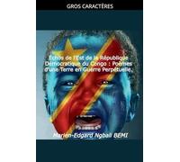 Échos de l'Est de la République Démocratique du Congo: Poèmes d'une Terre en Guerre Perpétuelle.