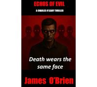 ECHOS OF EVIL: A DETECTIVE CHARLES O'LEARY THRILLER (A Detective O'Leary Thriller)