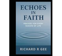 Echos of Faith: Daily Reflections to Strengthen Your Spirit and Deepen Your Walk with God: 1 (Built to Last: Hope, Faith, and Love for Every Season)