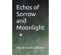 Echos of Sorrow and Moonlight (The Ink and Scars Series)
