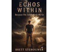 Echos Within: Because The Judge Made Me Go!