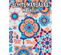 Echte Mandalas Malbuch: Färbung Seiten Mit Historischen Dekorativen Mustern Vintage Zen-Kunst Inspirierten Geometrischen Motiv Wiederholenden ... Stressabbau | Für Kinder Erwachsene