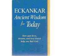 Eckankar: Ancient Wisdom for Today