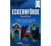 Eckernförde Reiseführer 2026-2027: Ein praktischer Begleiter für Deutschlands Ostseeküste: Mit Geheimtipps, Strandzielen, Routenvorschlägen für ... für eine unvergessliche Auszeit im Norden