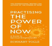 Eckhart Tolle Practising The Power Of Now : Meditations, Exercises & Core Eckhart Tolle Multicolor