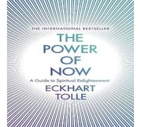 Eckhart Tolle The Power of Now : The Global Phenomenon: A Guide to Spiritual Eckhart Tolle Multicolor