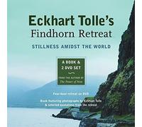 Eckhart Tolle's Findhorn Retreat: Finding Stillness Amidst the World
